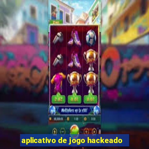 aplicativo de jogo hackeado